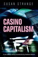Kasinokapitalismus: Mit einer Einführung von Matthew Watson - Casino capitalism: With an introduction by Matthew Watson