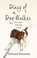 Tagebuch eines Hundespaziergängers - Zeit, einer Spur zu folgen - Diary of a Dog-walker - Time spent following a lead