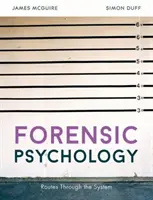 Forensische Psychologie: Wege durch das System - Forensic Psychology: Routes Through the System