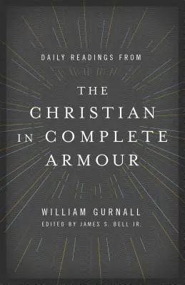 Tägliche Lesungen aus dem Christ in vollständiger Rüstung: Tägliche Lesungen zur geistlichen Kampfführung - Daily Readings from the Christian in Complete Armour: Daily Readings in Spiritual Warfare