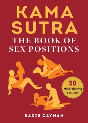 Kama Sutra: Das Buch der Sexstellungen - Kama Sutra: The Book of Sex Positions