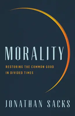 Moral: Die Wiederherstellung des Gemeinwohls in gespaltenen Zeiten - Morality: Restoring the Common Good in Divided Times