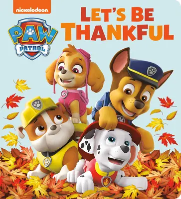 Lasst uns dankbar sein (Paw Patrol) - Let's Be Thankful (Paw Patrol)