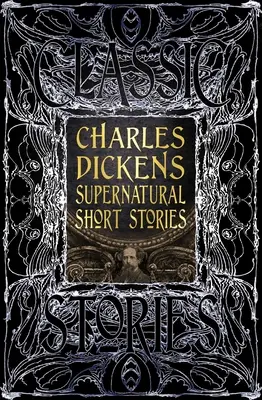 Charles Dickens Übernatürliche Kurzgeschichten: Klassische Erzählungen - Charles Dickens Supernatural Short Stories: Classic Tales