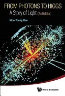Von Photonen zu Higgs: Eine Geschichte des Lichts (2. Auflage) - From Photons to Higgs: A Story of Light (2nd Edition)