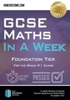 GCSE Mathe in einer Woche: Foundation Tier - Für die Prüfungen der Klasse 9-1 - GCSE Maths in a Week: Foundation Tier - For the grade 9-1 Exams