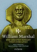 William Marshal - Der größte Ritter, der je gelebt hat - William Marshal - The Greatest Knight That Ever Lived