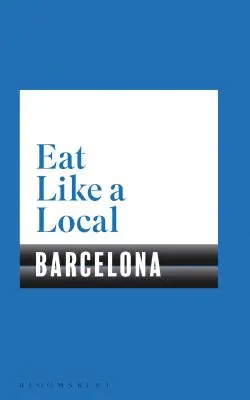 Essen wie ein Einheimischer in Barcelona - Eat Like a Local Barcelona