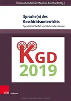 Sprache(n) des Geschichtsunterrichts: Sprachliche Vielfalt und historisches Lernen - Sprache(n) Des Geschichtsunterrichts: Sprachliche Vielfalt Und Historisches Lernen