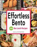 Bento mühelos: 300 Rezepte für Lunchpakete - Effortless Bento: 300 Box Lunch Recipes