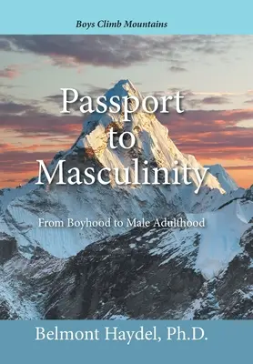 Reisepass zur Männlichkeit: Von der Kindheit zum männlichen Erwachsensein - Passport to Masculinity: From Boyhood to Male Adulthood