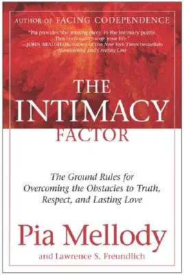 Der Intimitätsfaktor: Die Grundregeln zur Überwindung der Hindernisse für Wahrheit, Respekt und dauerhafte Liebe - The Intimacy Factor: The Ground Rules for Overcoming the Obstacles to Truth, Respect, and Lasting Love