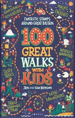 100 tolle Wanderungen mit Kindern: Fantastische Streifzüge durch Großbritannien - 100 Great Walks with Kids: Fantastic Stomps Around Great Britain