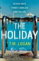 Holiday - Der fesselnde Thriller des Richard and Judy Book Club-Bestsellers, der eine Million Mal verkauft wurde - Holiday - The gripping Richard and Judy Book Club breakout thriller from the million-copy bestselling author