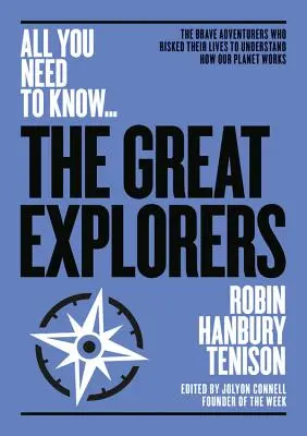 Die größten Entdecker: Die mutigen Abenteurer, die ihr Leben riskierten, um zu verstehen, wie unser Planet funktioniert - The Greatest Explorers: The Brave Adventurers Who Risked Their Lives to Understand How Our Planet Works