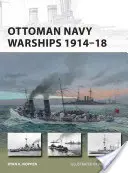 Kriegsschiffe der Osmanischen Marine 1914-18 - Ottoman Navy Warships 1914-18