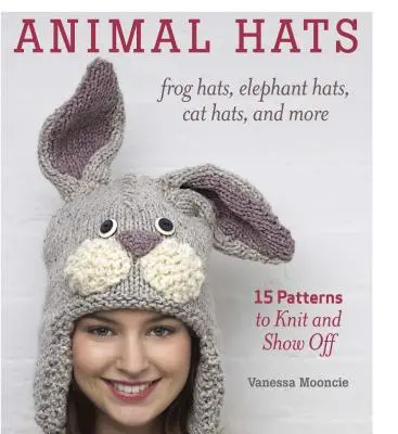 Tierhüte: Froschhüte, Elefantenhüte, Katzenhüte und mehr - Animal Hats: Frog Hats, Elephant Hats, Cat Hats, and More