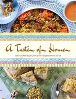 Taste of Home - Hausgemachte Rezepte von syrischen Flüchtlingen, die im Vereinigten Königreich leben - Taste of Home - Home-cooked recipes from Syrian refugees living in the UK