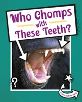 Wer kaut mit diesen Zähnen? - Who Chomps With These Teeth?