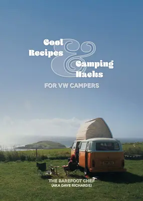 Coole Rezepte & Camping-Hacks für VW-Camper - Cool Recipes & Camping Hacks for VW Campers