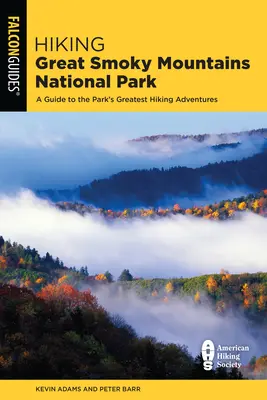 Wandern im Great Smoky Mountains National Park: Ein Führer zu den größten Wanderabenteuern des Parks - Hiking Great Smoky Mountains National Park: A Guide to the Park's Greatest Hiking Adventures