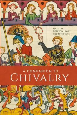 Ein Begleiter zum Rittertum - A Companion to Chivalry