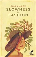 Langsamkeit in der Mode - Slowness in Fashion