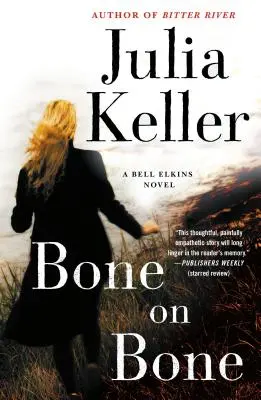 Knochen auf Knochen: Ein Bell-Elkins-Roman - Bone on Bone: A Bell Elkins Novel