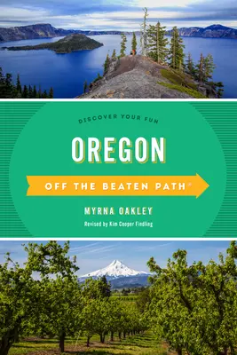 Oregon abseits der ausgetretenen Pfade: Entdecken Sie Ihren Spaß - Oregon Off the Beaten Path(r): Discover Your Fun