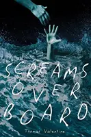 Schreie über Bord - Screams Overboard