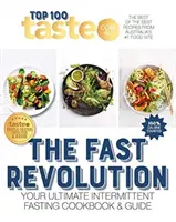 Die Fastenrevolution: 100 top-bewertete Rezepte für intermittierendes Fasten von Australiens #1 Food Site - The Fast Revolution: 100 Top-Rated Recipes for Intermittent Fasting Fromaustralia's #1 Food Site