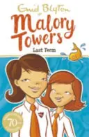 Malory Towers: Letzter Begriff - Buch 6 - Malory Towers: Last Term - Book 6
