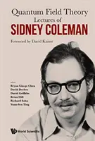 Vorlesungen von Sidney Coleman über Quantenfeldtheorie: Vorwort von David Kaiser - Lectures of Sidney Coleman on Quantum Field Theory: Foreword by David Kaiser