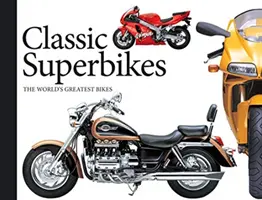 Klassische Superbikes, 3: Die tollsten Motorräder der Welt - Classic Superbikes, 3: The World's Greatest Bikes