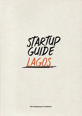 Startup-Führer Lagos: Band 1 - Startup Guide Lagos: Volume 1