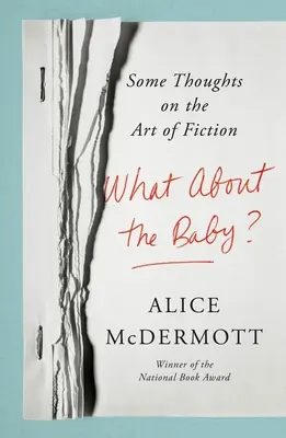 Was ist mit dem Baby? Einige Überlegungen zur Kunst der Fiktion - What about the Baby?: Some Thoughts on the Art of Fiction