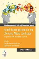 Gesundheitskommunikation in der sich wandelnden Medienlandschaft: Perspektiven aus Entwicklungsländern - Health Communication in the Changing Media Landscape: Perspectives from Developing Countries