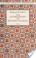 Die Autobiographie von Benjamin Franklin - The Autobiography of Benjamin Franklin