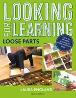 Auf der Suche nach Lernen: Lose Teile - Looking for Learning: Loose Parts
