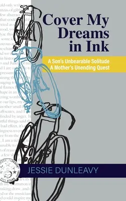 Cover Meine Träume in Tinte (2. Aufl.): Die unerträgliche Einsamkeit eines Sohnes Die unendliche Suche einer Mutter - Cover My Dreams in Ink (2nd ed.): A Son's Unbearable Solitude A Mother's Unending Quest