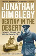 Das Schicksal in der Wüste - Der Weg nach El Alamein - die Schlacht, die das Blatt wendete - Destiny in the Desert - The road to El Alamein - the Battle that Turned the Tide