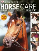Komplettes Handbuch der Pferdepflege - Complete Horse Care Manual