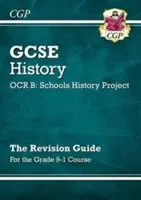 GCSE History OCR B: Schools History Project Revision Guide - für den Grade 9-1 Kurs - GCSE History OCR B: Schools History Project Revision Guide - for the Grade 9-1 Course