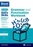 Bond SATs Skills: Grammatik und Zeichensetzung Arbeitsbuch - 10-11 Jahre - Bond SATs Skills: Grammar and Punctuation Workbook - 10-11 years