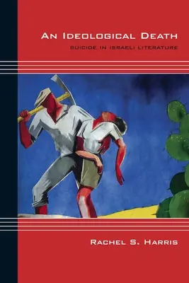 Ein ideologischer Tod: Selbstmord in der israelischen Literatur - An Ideological Death: Suicide in Israeli Literature