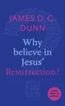 Warum an die Auferstehung von Jesus glauben? Ein kleines Buch der Anleitungen - Why believe in Jesus' Resurrection?: A Little Book Of Guidance