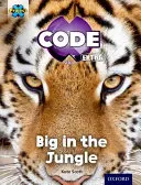 Projekt X CODE Extra: Grünes Buch Band, Oxford Stufe 5: Dschungelpfad: Groß im Dschungel - Project X CODE Extra: Green Book Band, Oxford Level 5: Jungle Trail: Big in the Jungle