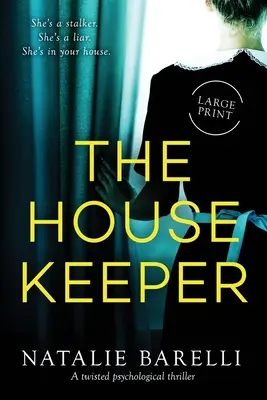 Die Haushälterin: Ein verdrehter psychologischer Thriller - The Housekeeper: A twisted psychological thriller