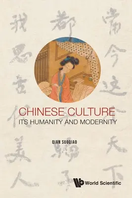 Chinesische Kultur: Humanität und Modernität - Chinese Culture: Its Humanity and Modernity