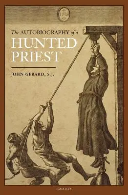 Die Autobiographie eines gejagten Priesters - The Autobiography of a Hunted Priest